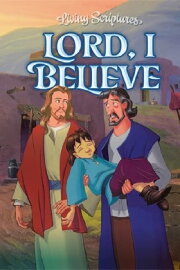 Lord, I Believe Lord, I Believe