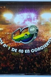 Los Nº 1 de los 40 Principales en Concierto Los Nº 1 de los 40 Principales en Concierto
