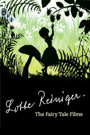 Lotte Reiniger: The Fairy Tale Films