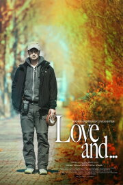 Love and...