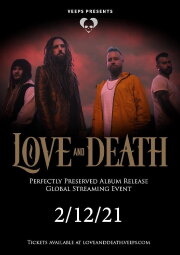 Love and Death - Perfectly Preserved: A Global Streaming Event