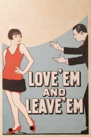 Love 'Em and Leave 'Em Love 'Em and Leave 'Em