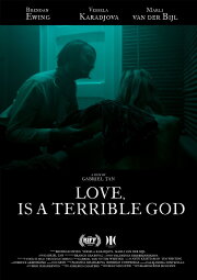 Love, Is a Terrible God Love, Is a Terrible God