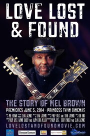 Love Lost & Found: The Story of Mel Brown Love Lost & Found: The Story of Mel Brown