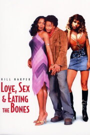 Love, Sex, and Eating the Bones Love, Sex, and Eating the Bones