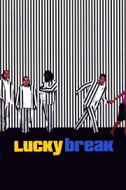 Lucky Break Lucky Break
