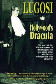 Lugosi: Hollywood's Dracula Lugosi: Hollywood's Dracula