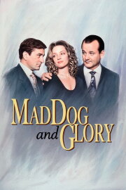 Mad Dog and Glory Mad Dog and Glory