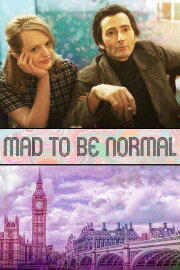 Mad to Be Normal Mad to Be Normal