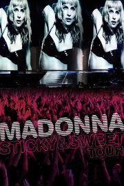 Madonna: Sticky & Sweet Tour Madonna: Sticky & Sweet Tour