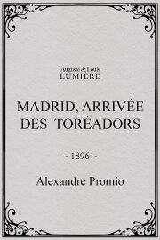 Madrid, Arrival of the Toreadors