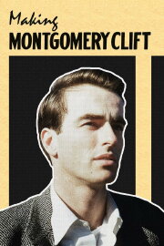 Making Montgomery Clift Making Montgomery Clift