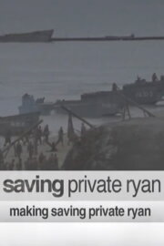 Making 'Saving Private Ryan' Making 'Saving Private Ryan'