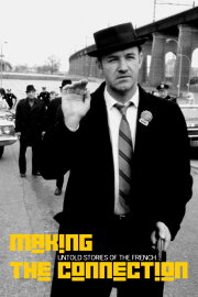 Making the Connection: Untold Stories of The French Connection Making the Connection: Untold Stories of The French Connection