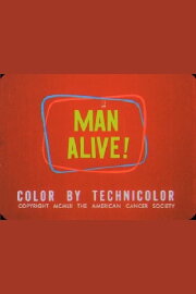 Man Alive! Man Alive!