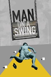 Man on a Swing Man on a Swing