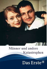 Männer und andere Katastrophen Männer und andere Katastrophen