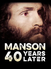 Manson: 40 Years Later Manson: 40 Years Later