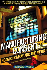 Manufacturing Consent: Noam Chomsky and the Media