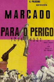Marcado Para o Perigo Marcado Para o Perigo