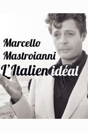 Marcello Mastroianni, the Ideal Italian Marcello Mastroianni, the Ideal Italian