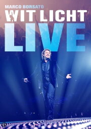 Marco Borsato - Wit Licht Live