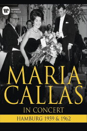 Maria Callas in Concert - Hamburg 1959 and 1962