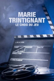 Marie Trintignant : Le Choix du jeu