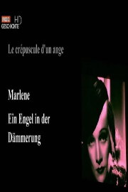 Marlene Dietrich - The Twilight of an Angel