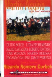Martín Aquino, el último matrero
