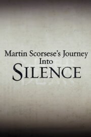Martin Scorsese's Journey Into Silence Martin Scorsese's Journey Into Silence