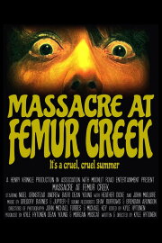Massacre at Femur Creek Massacre at Femur Creek