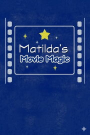 Matilda's Movie Magic: The Making of 'Matilda' Matilda's Movie Magic: The Making of 'Matilda'