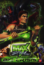 Max Steel: Bio Crisis Max Steel: Bio Crisis