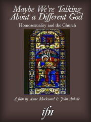 Maybe We're Talking About A Different God: Homosexuality and the Church