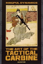 MD: The Art of the Tactical Carbine MD: The Art of the Tactical Carbine