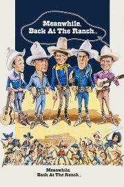 Meanwhile, Back at the Ranch Meanwhile, Back at the Ranch