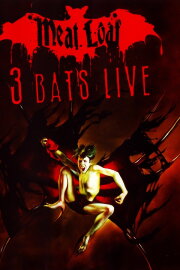 Meat Loaf: Three Bats Live Meat Loaf: Three Bats Live