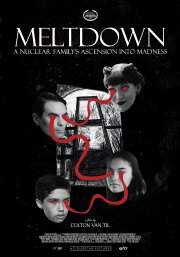 Meltdown: A Nuclear Family's Ascension into Madness