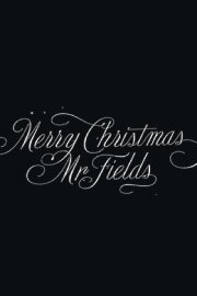 Merry Christmas, Mr. Fields Merry Christmas, Mr. Fields