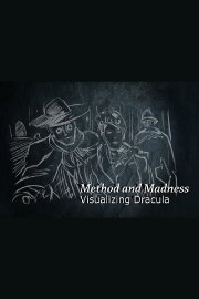 Method and Madness: Visualizing 'Dracula' Method and Madness: Visualizing 'Dracula'