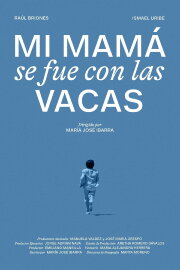 Mi mamá se fue con las vacas