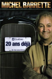 Michel Barrette: 20 ans déjà Michel Barrette: 20 ans déjà