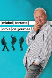 Michel Barrette : Drôle de journée Michel Barrette : Drôle de journée