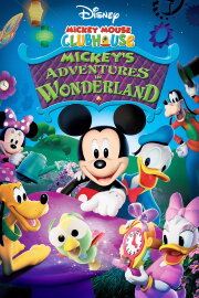 Mickey Mouse Clubhouse: Mickey's Adventures in Wonderland Mickey Mouse Clubhouse: Mickey's Adventures in Wonderland
