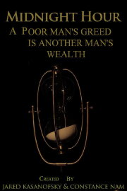 Midnight Hour: A Poor Man's Greed is Another Man's Wealth Midnight Hour: A Poor Man's Greed is Another Man's Wealth