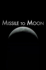 Missile to Moon Missile to Moon
