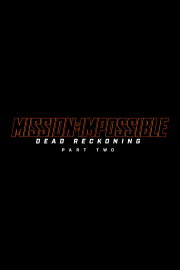 Mission: Impossible - The Final Reckoning Mission: Impossible - The Final Reckoning