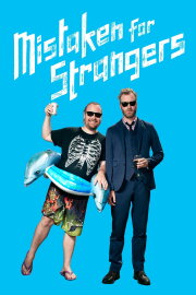 Mistaken for Strangers Mistaken for Strangers