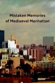 Mistaken Memories of Mediaeval Manhattan Mistaken Memories of Mediaeval Manhattan